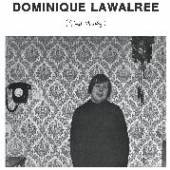LAWALREE DOMINIQUE  - VINYL FIRST MEETING [VINYL]