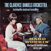 CLARENCE DANIELS ORCHESTRA  - CD HARD WORKIN'