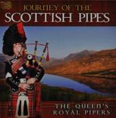 QUEEN'S ROYAL PIPES  - CD JOURNEY OF THE SCOTTISH..