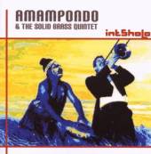 AMAMPONDO & SOLID BRASS Q  - CD INTSHOLO