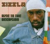 SIZZLA  - CD RISE TO THE OCCASION