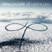 DEEP PURPLE  - CM ALL I GOT IS YOU [LTD]