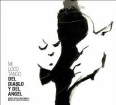 MI LOCO TANGO  - CD DEL DIABLO Y DEL ANGEL