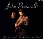 PIZZARELLI JOHN  - CD LIVE AT BIRDLAND
