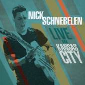 SCHNEBELEN NICK  - CD LIVE IN KANSAS CITY [DIGI]
