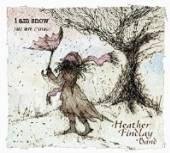 FINDLAY HEATHER -BAND-  - CD I AM SNOW