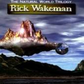 WAKEMAN RICK  - 3xCD NATURAL WORLD TRILOGY