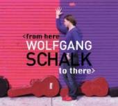 WOLFGANG SCHALK  - VINYL FROM HERE TO THERE [VINYL]