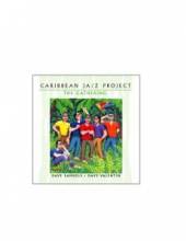 CARIBBEAN JAZZ PROJECT  - CD GATHERING