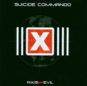 SUICIDE COMMANDO  - CD AXIS OF EVIL