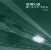 SEABOUND  - CD NO SLEEP DEMON