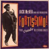 JACK MCVEA & HIS ORCHESTRA  - CD FORTISSIMO! THE C..