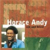 ANDY HORACE  - CD SEE AND BLIND
