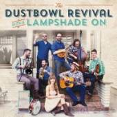DUSTBOWL REVIVAL  - VINYL WITH A LAMPSHADE ON [VINYL]