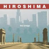 HIROSHIMA  - CD BRIDGE THE
