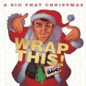 GOODWIN GORDON -BIG PHAT  - CD BIG PHAT CHRISTMAS WRAP..