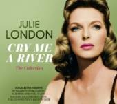 LONDON JULIE  - CD CRY ME A RIVER