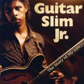GUITAR SLIM JR.  - CD STORY OF MY LIFE
