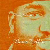 JOHNSON PAUL  - 2xVINYL BUMP TALKIN'..