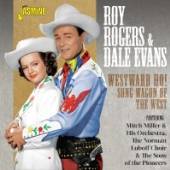 ROGERS ROYO & DALE  - 2xCD WESTWARD HO! SONG WAGON..