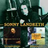 LANDRETH SONNY  - 2xCD OUTWARD BOUND/ SOUTH OF..