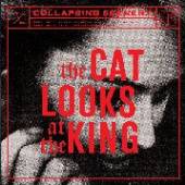 COLLAPSING SCENERY  - SI CAT LOOKS AT THE KING /7
