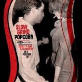 VARIOUS  - CD SLOW GRIND POPCORN