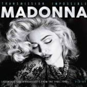 MADONNA  - 3xCD TRANSMISSION IMPOSSIBLE (3CD)