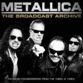 METALLICA  - CD THE BROADCAST ARCHIVE (3CD)