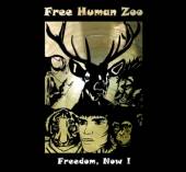FREE HUMAN ZOO  - CD FREEDOM NOW!