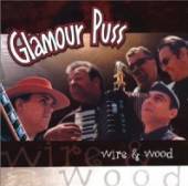 GLAMOUR PUSS  - CD WIRE & WOOD