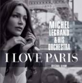 LEGRAND MICHEL  - CD I LOVE PARIS