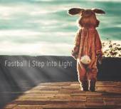FASTBALL  - CD STEP INTO LIGHT