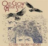 OLD CROW MEDICINE SHOW  - 2xVINYL 50 YEARS OF ..