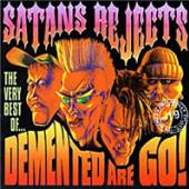 DEMENTED ARE GO  - CD SATAN REJECTS