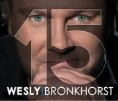 BRONKHORST WESLY  - 2xCD 15 JAAR WESLY BRONKHORST