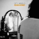 MORBY KEVIN  - CD CITY MUSIC