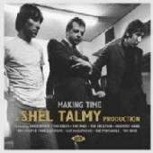 VARIOUS  - CD MAKING TIME: A SHEL TALMY PRODUCTION