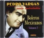 VARGAS PEDRO  - CD CANTA INOLVIDABLES VOL.2