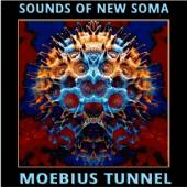 SOUNDS OF NEW SOMA  - CD MOEBIUS TUNNEL