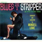 LOWE MUNDELL  - CD BLUES FOR A STRIPPER