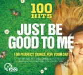  100 HITS - JUST BE GOOD TO ME - suprshop.cz