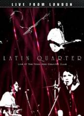 LATIN QUARTER  - DVD LIVE FROM LONDON
