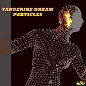TANGERINE DREAM  - 2xVINYL PARTICLES [VINYL]