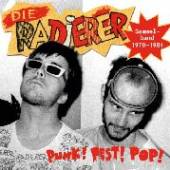 DIE RADIERER  - 4xCD PUNK! PEST! POP!..
