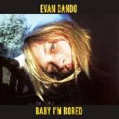 DANDO EVAN  - 2xCD BABY I'M BORED