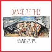 ZAPPA FRANK  - CD DANCE ME THIS