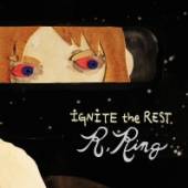R. RING  - CD IGNITE THE REST