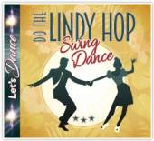 VARIOUS  - CD LINDY HOP - SWING DANCE