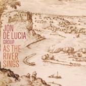 LUCIA JON DE  - CD AS THE RIVER SINGS